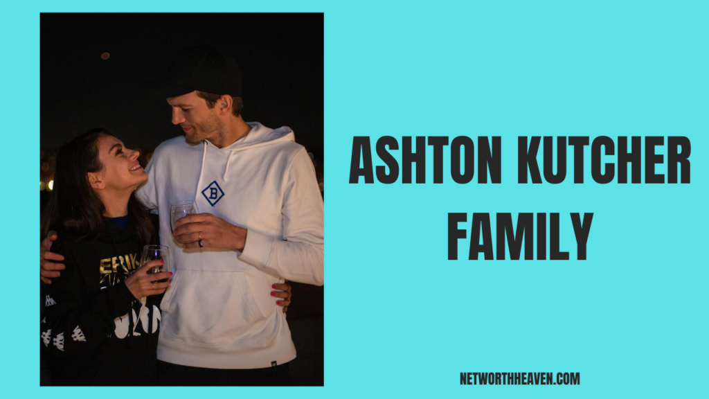 Ashton Kutcher Family