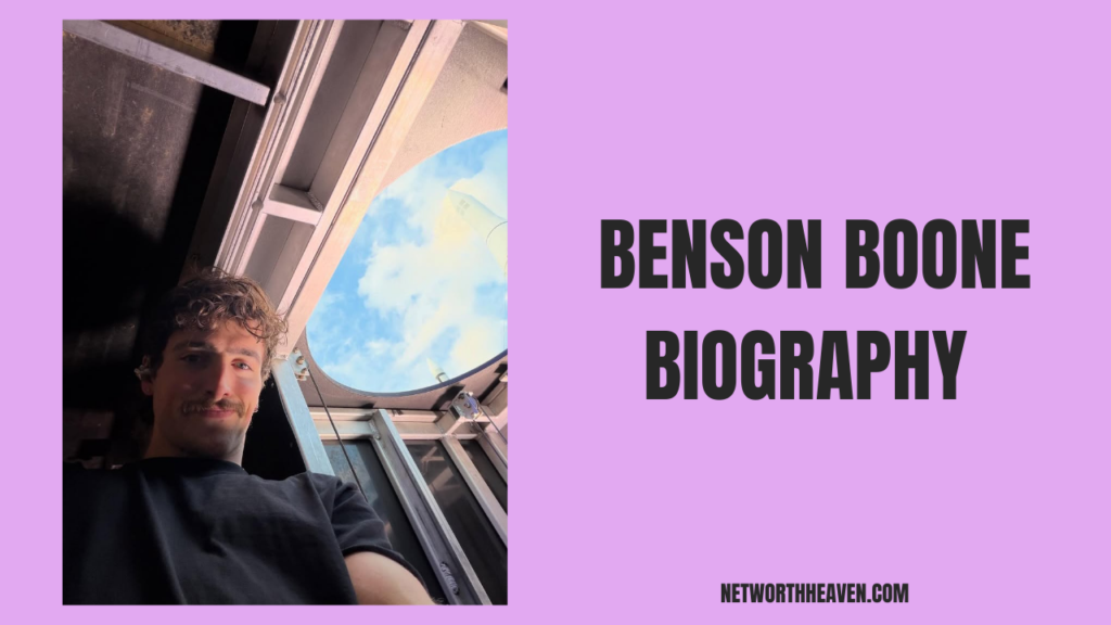 Benson Boone Biography