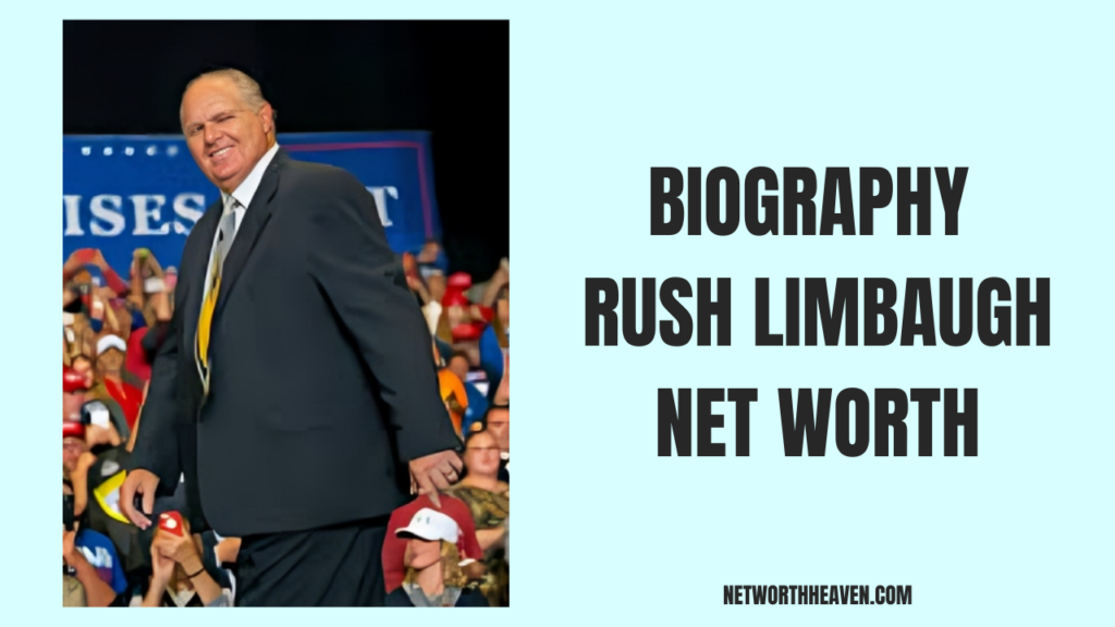 Biography Rush Limbaugh Net Worth