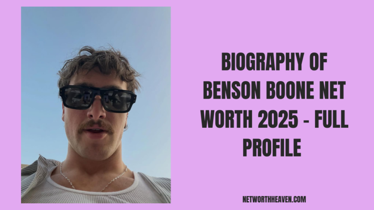 Biography of Benson Boone Net Worth 2025 – Full Profile
