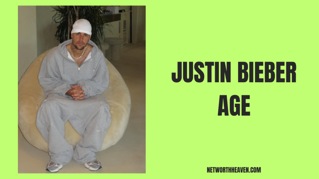 Justin Bieber Age
