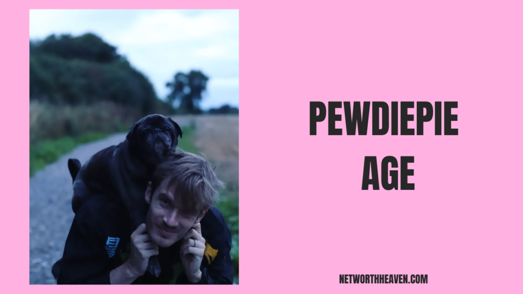Pewdiepie Age