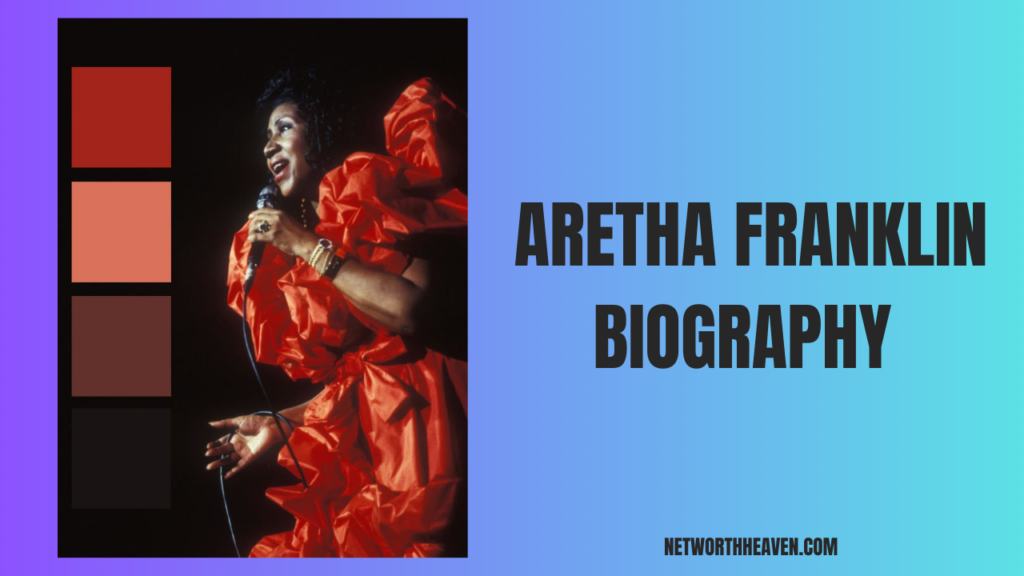Aretha Franklin Biography