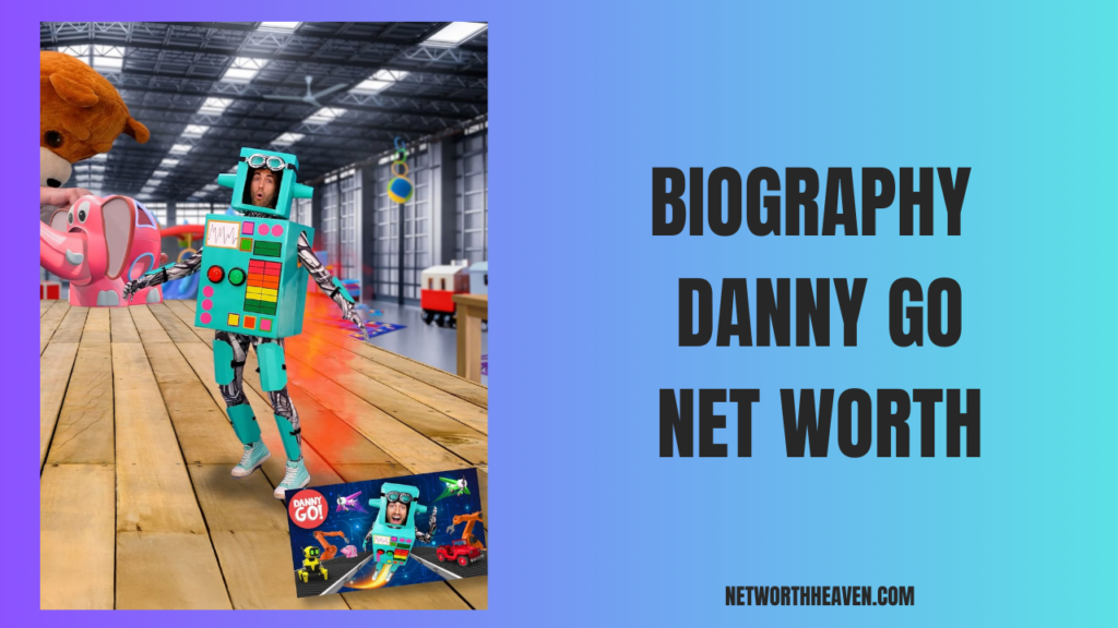 Biography Danny Go Net Worth