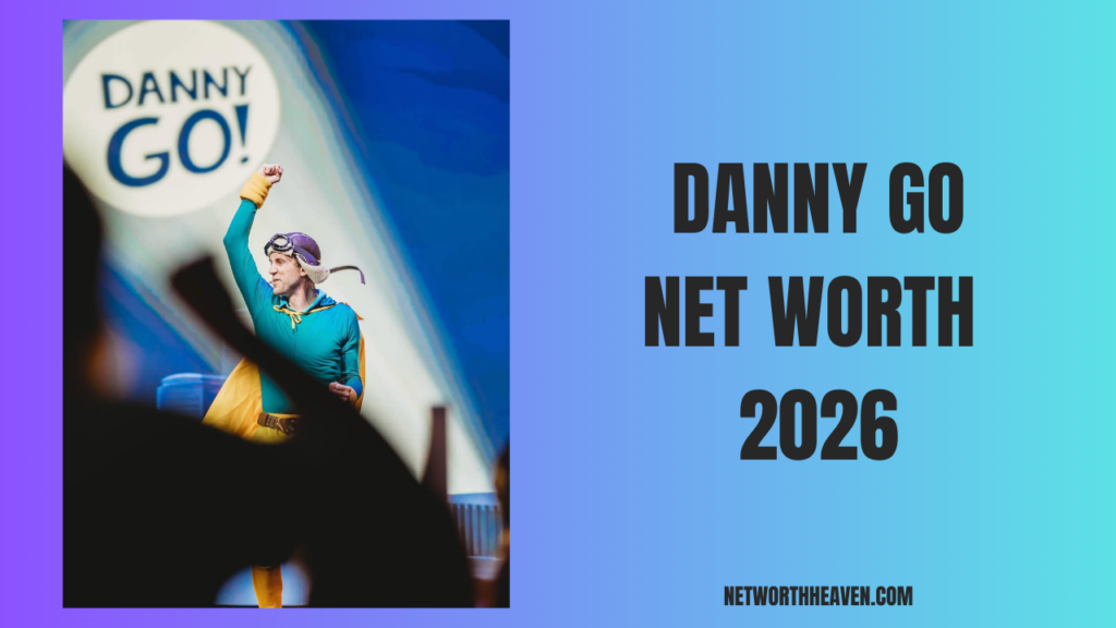 Danny Go Net Worth 2026