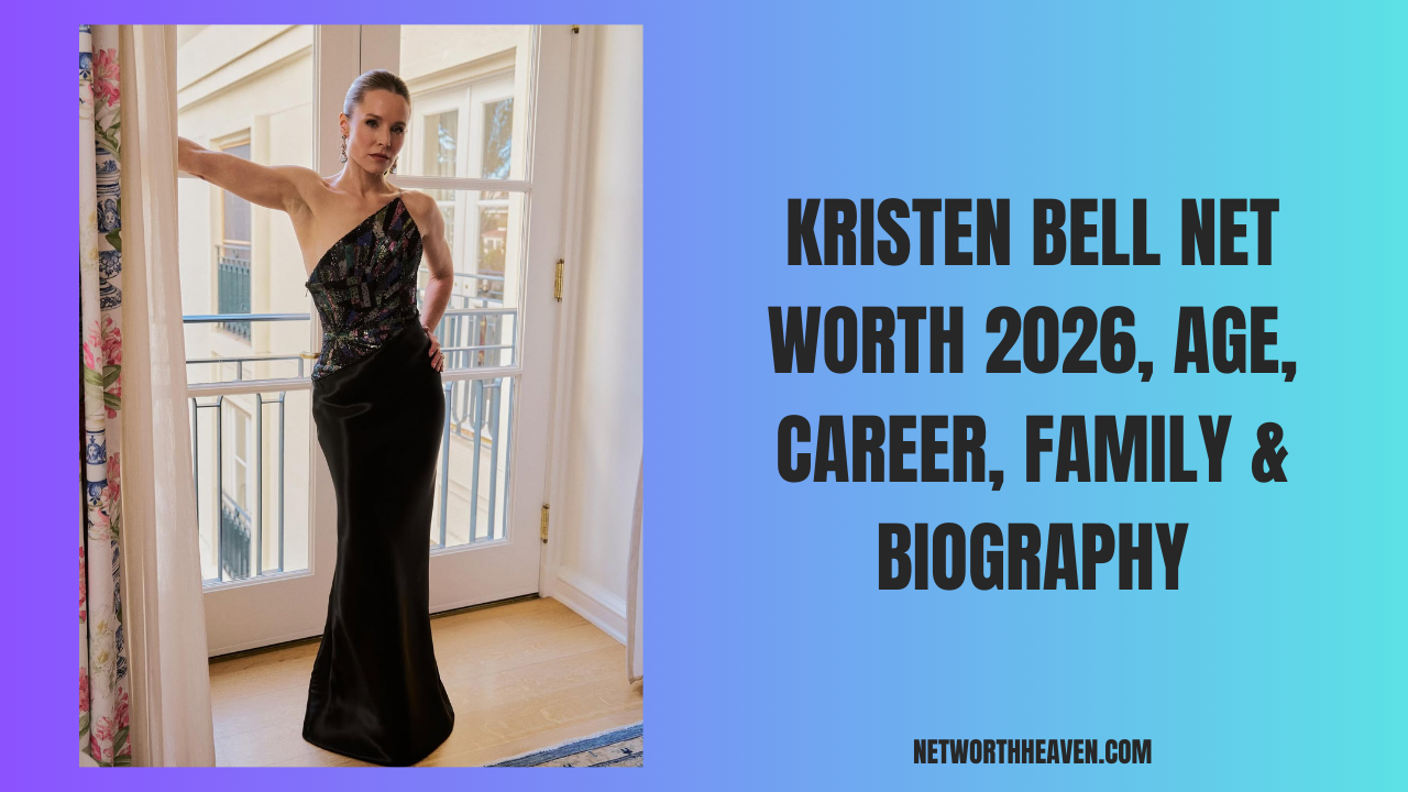 Kristen Bell Net Worth 2026, Age, Career, Family & Biography
