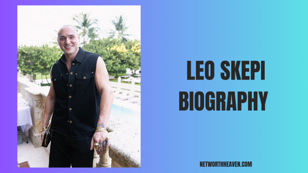 Leo Skepi Biography