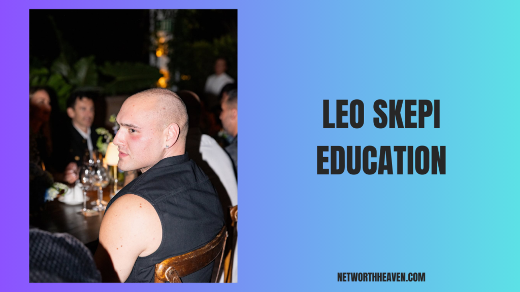 Leo Skepi Education