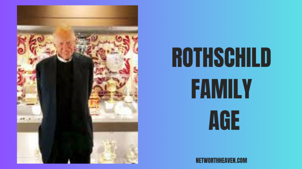 Rothschild Family Age