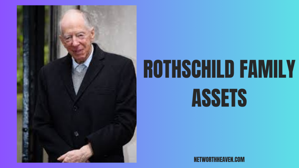 Rothschild Family Assets