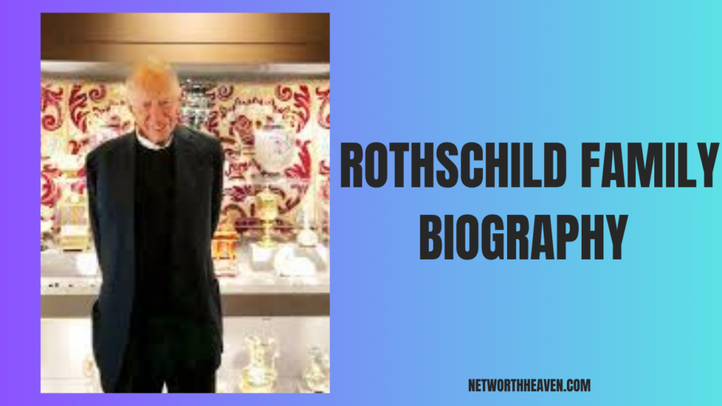 Rothschild Family Biography