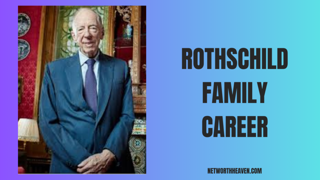 Rothschild Family Career