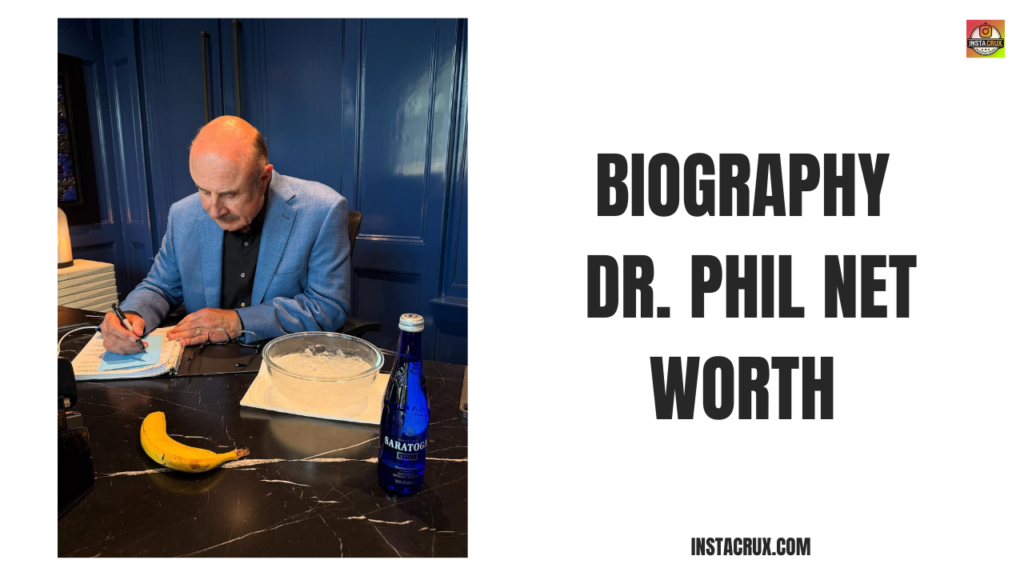 Biography Dr. Phil Net Worth