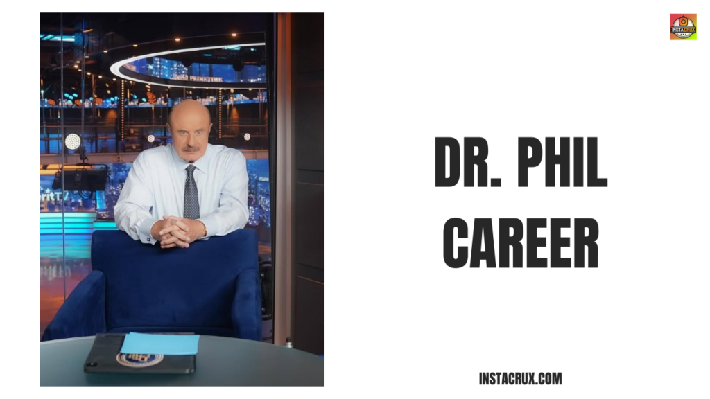 Dr. Phil Career